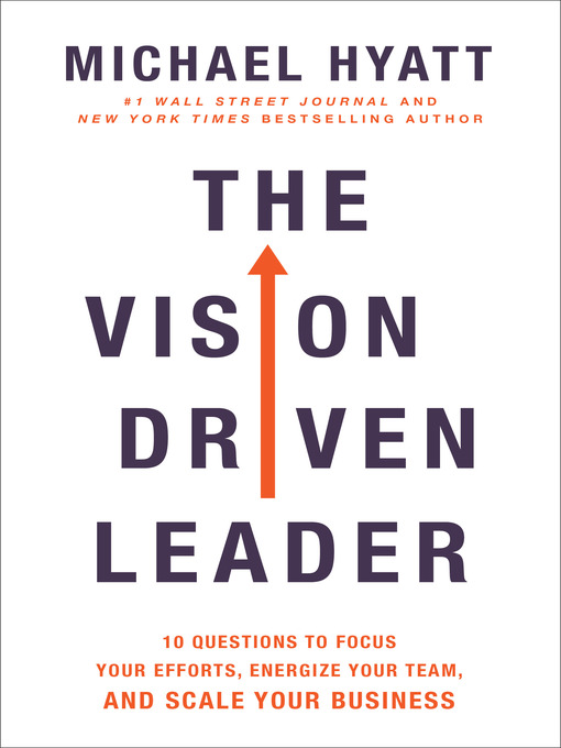 Title details for The Vision Driven Leader by Michael Hyatt - Available